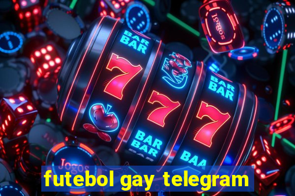 futebol gay telegram